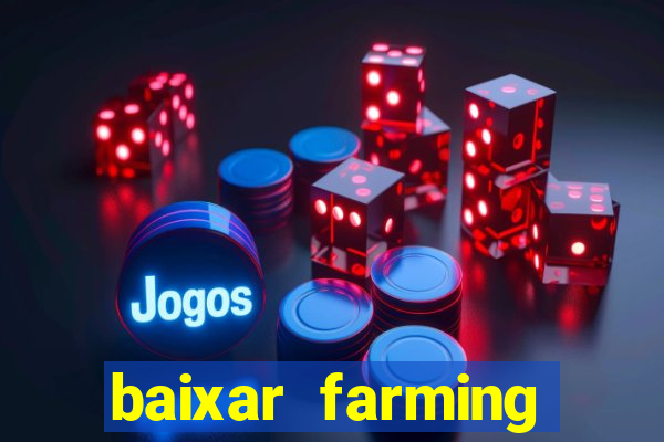 baixar farming simulator 18 dinheiro infinito